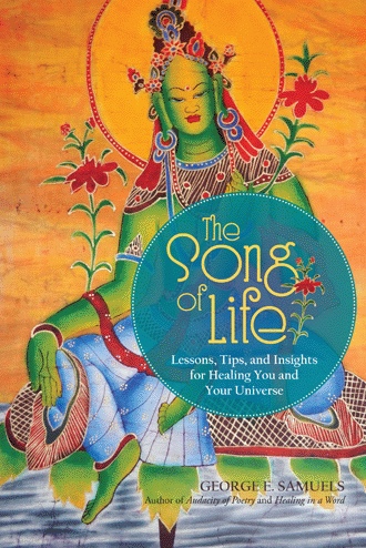 The Song of Life Lessons, Tips, and Insights for Healing You and Your Universe