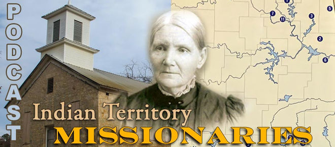 Indian Territory Missionaries - Podcast