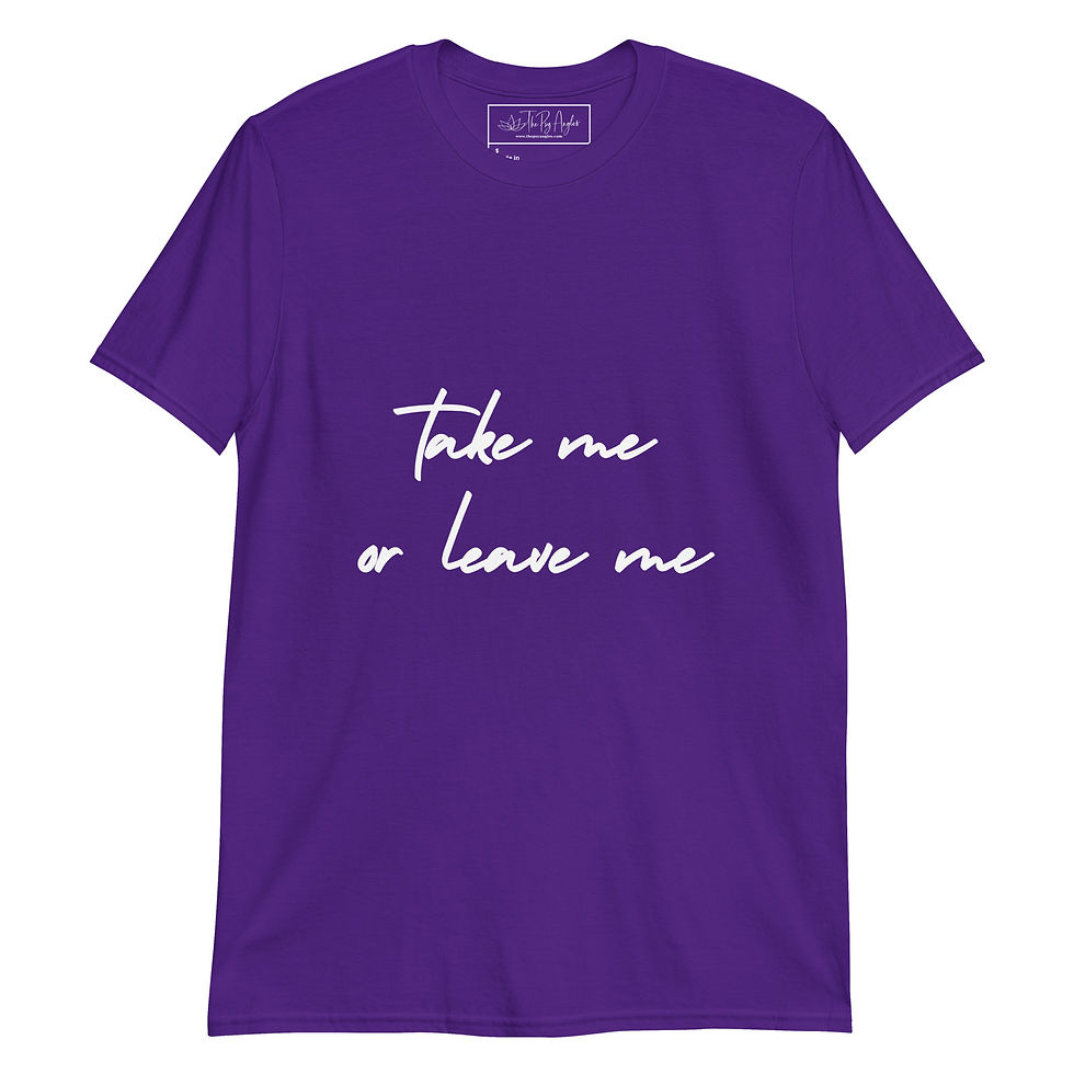 Thumbnail: Unisex t-shirt - "take me or leave me"