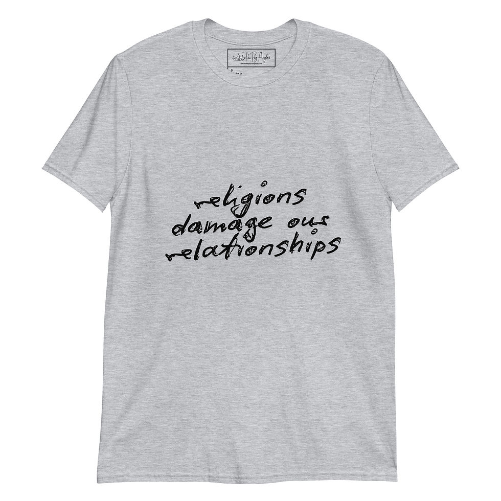 Thumbnail: Unisex T-Shirt - "religions damage our relationships"