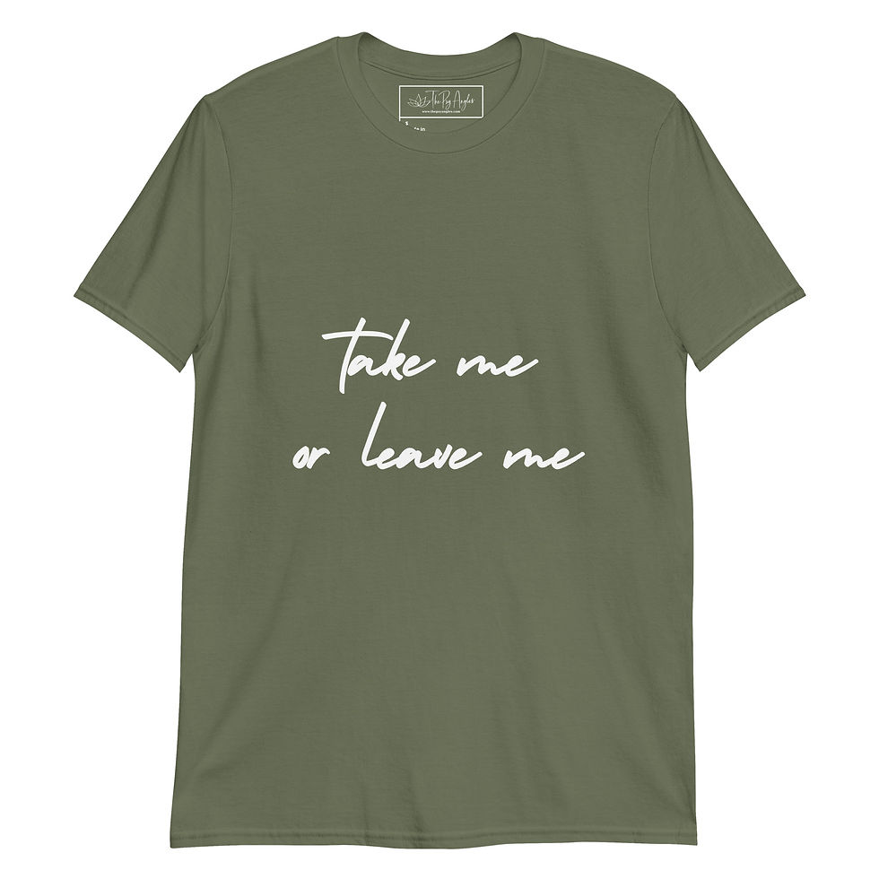 Thumbnail: Unisex t-shirt - "take me or leave me"