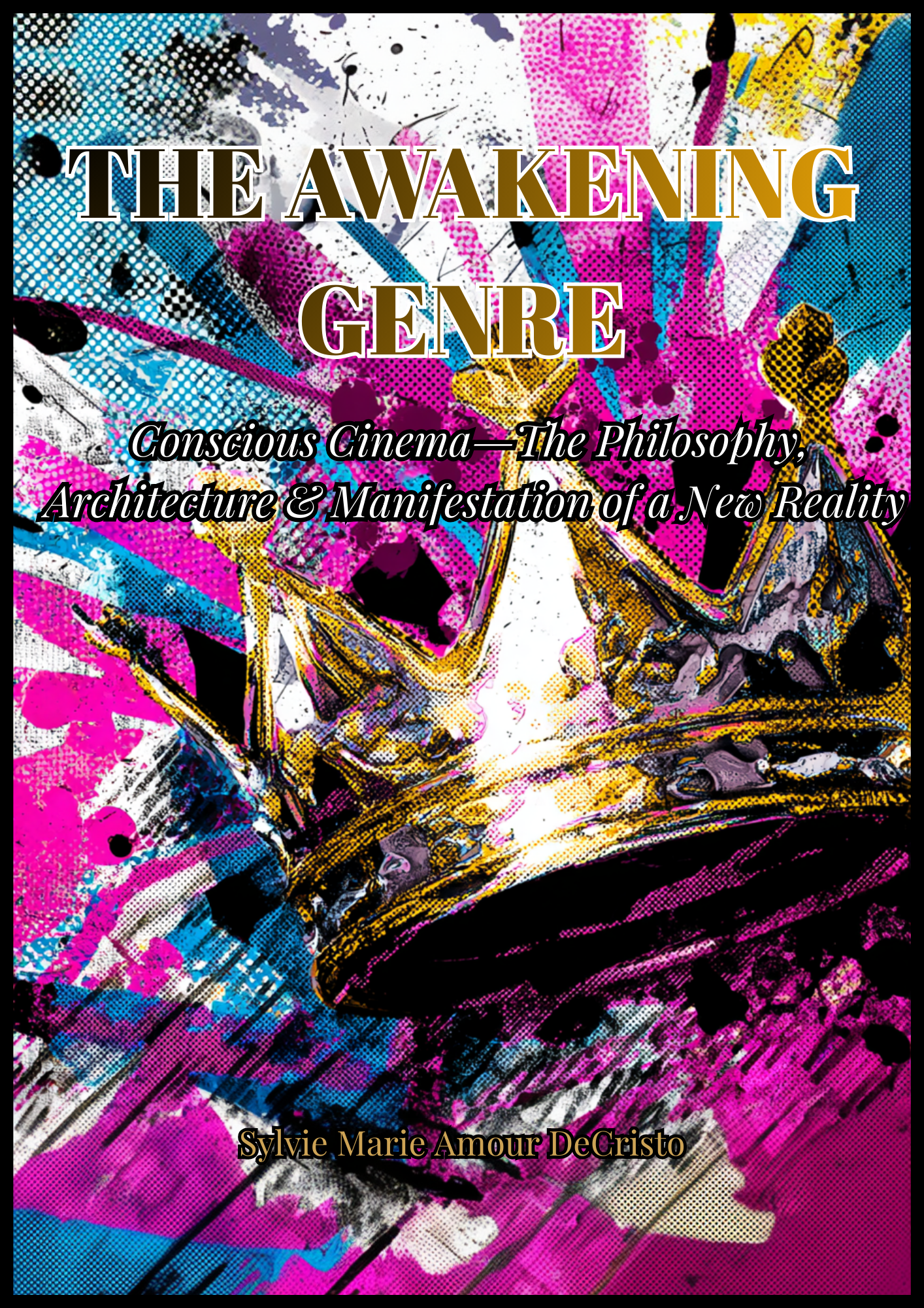 The Awakening Genre Conscious Cinema—The Philosophy Architecture &amp; M