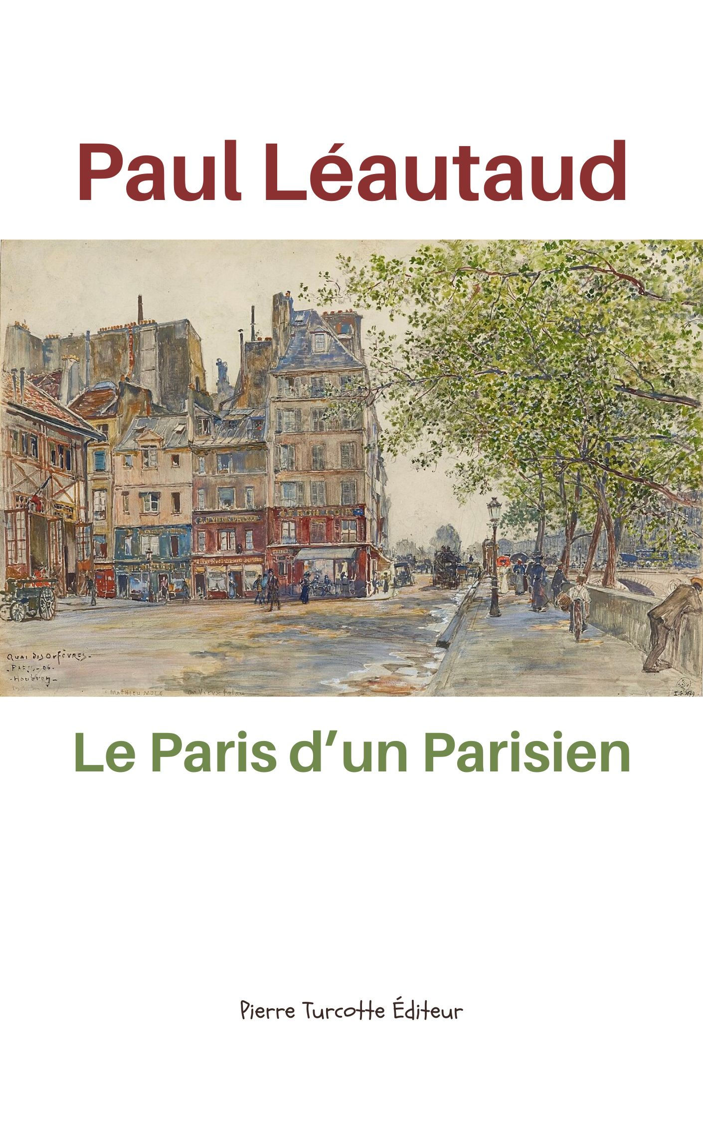 Léautaud - Le Paris d'un Parisien