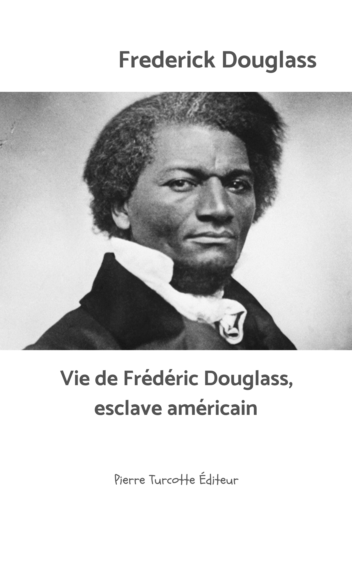 Douglass - Vie de Frédéric Douglass, esclave américain
