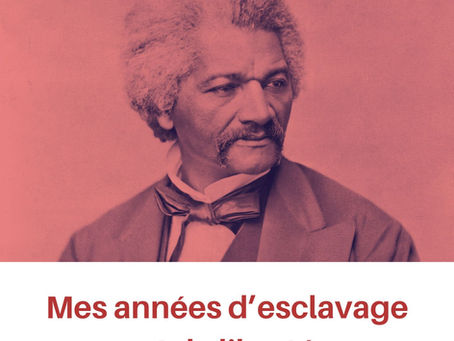 "Mes années d’esclavage et de liberté" de Frederick Douglass