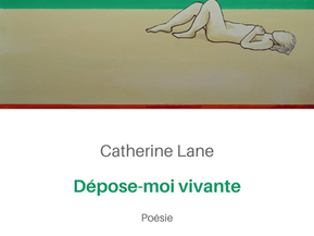 "Dépose-moi vivante" de Catherine Lane