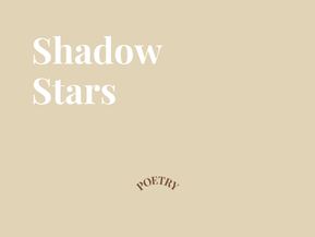 "Shadow Stars" by Pierre Turcotte