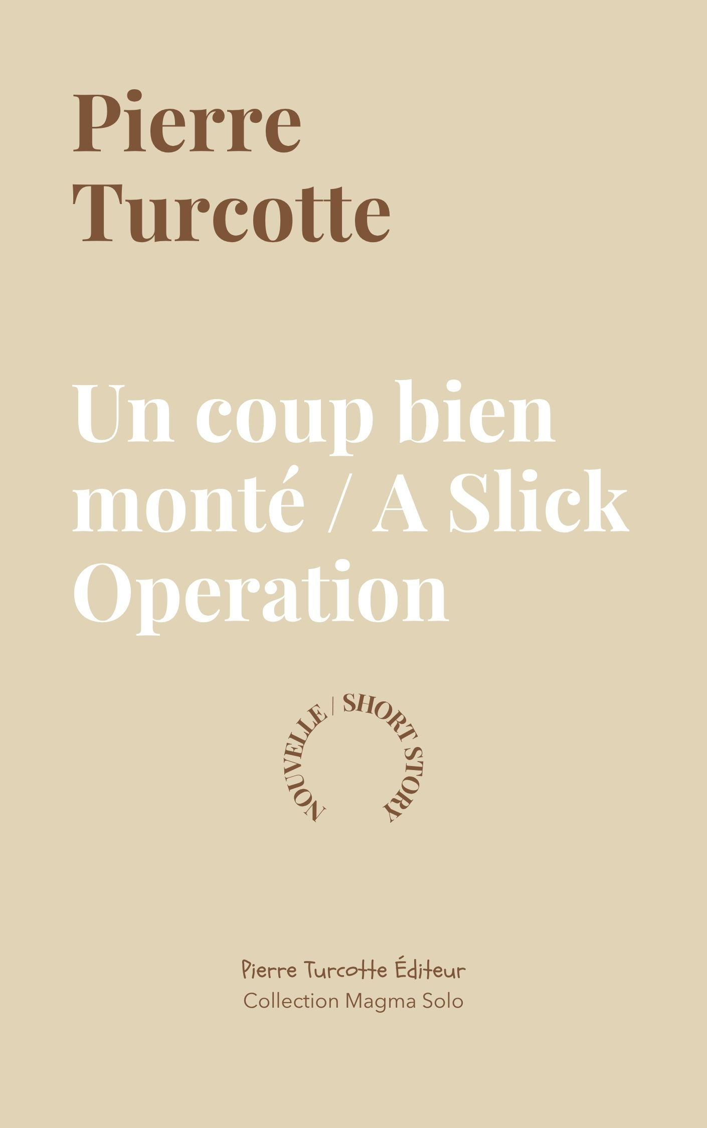 Turcotte - Un coup bien monté / A Slick Operation