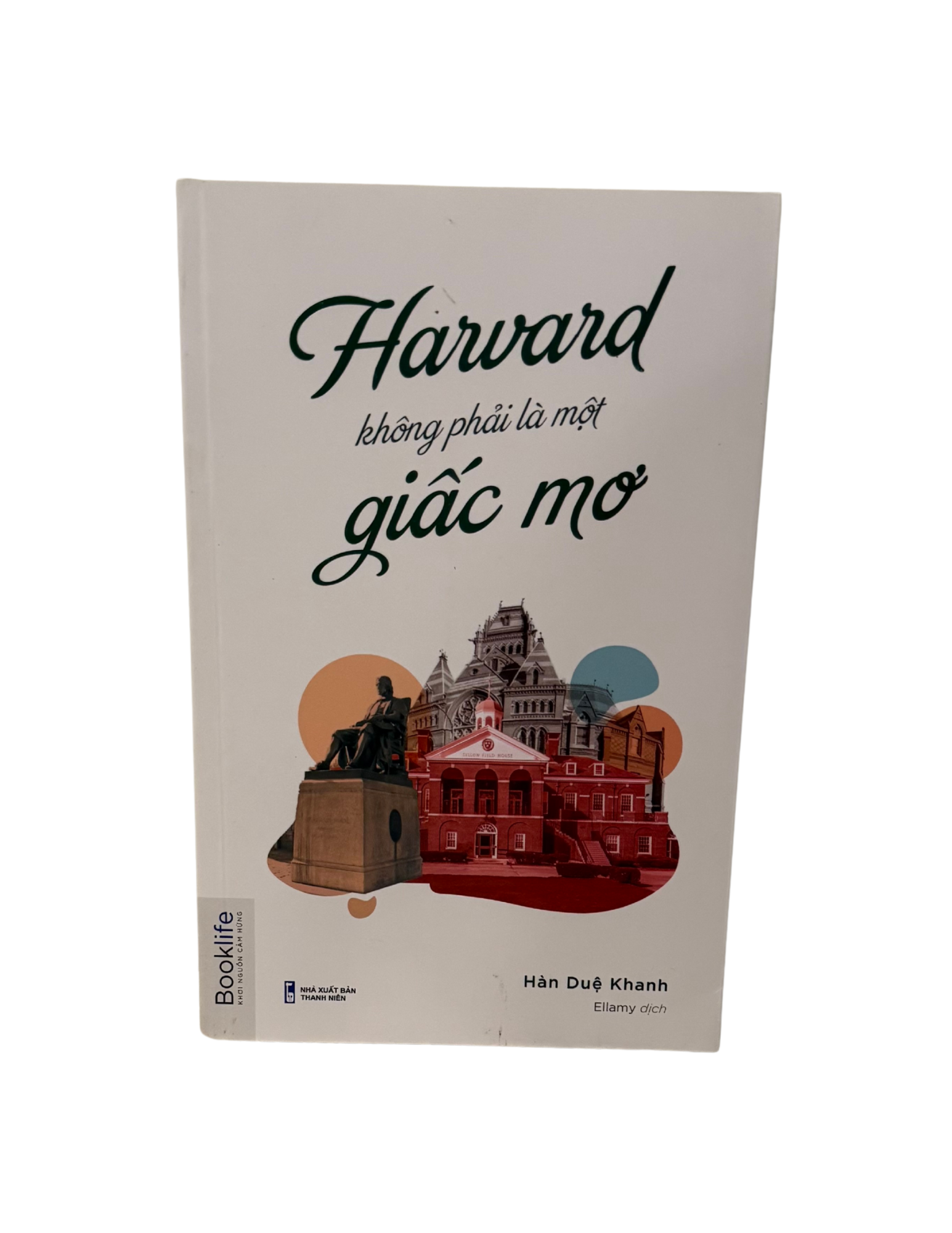 Book cover: Harvard không phải là một giấc mơ. Harvard book with colorful background.