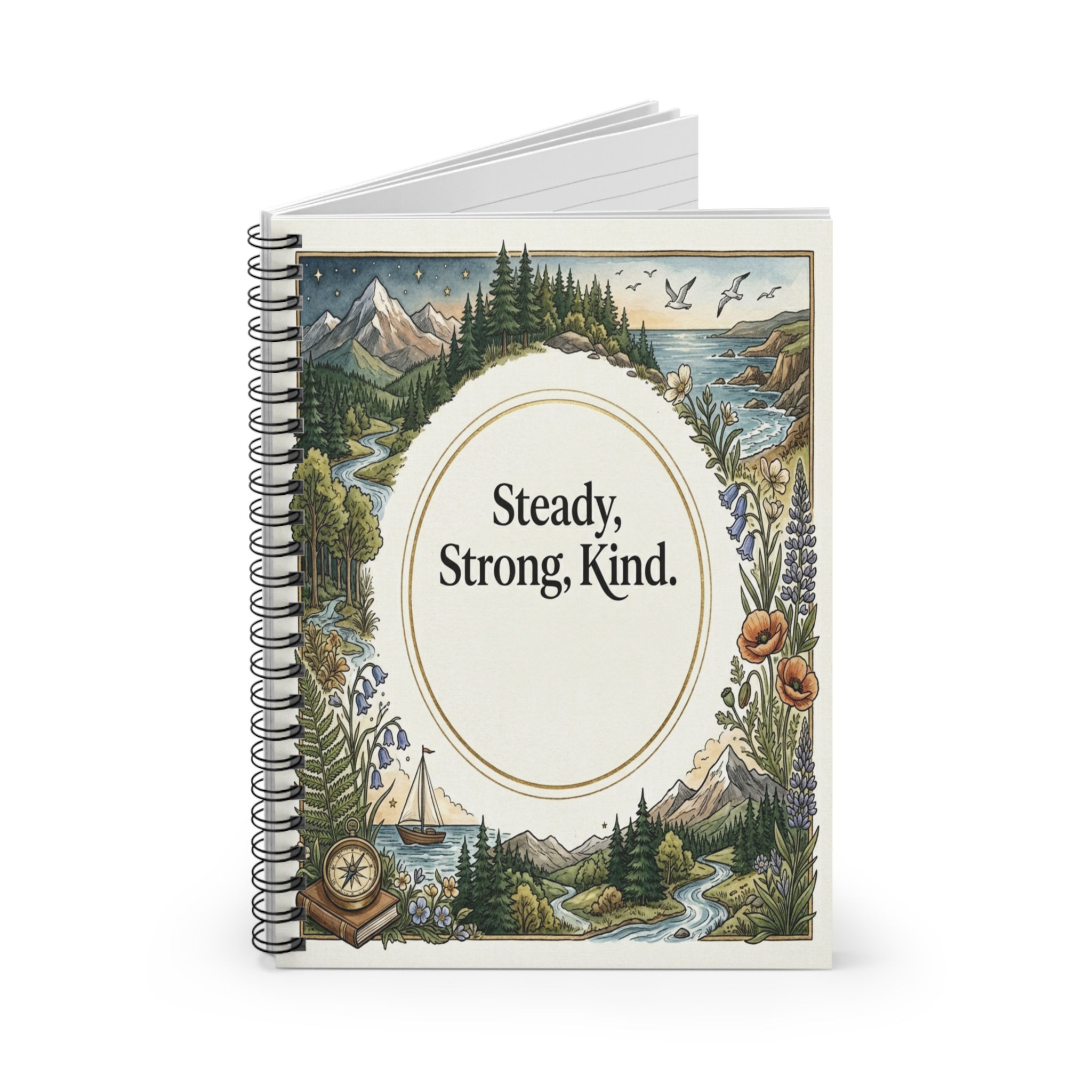 Spiral Notebook — 'Steady, Strong, Kind.' Inspirational Nature Journal