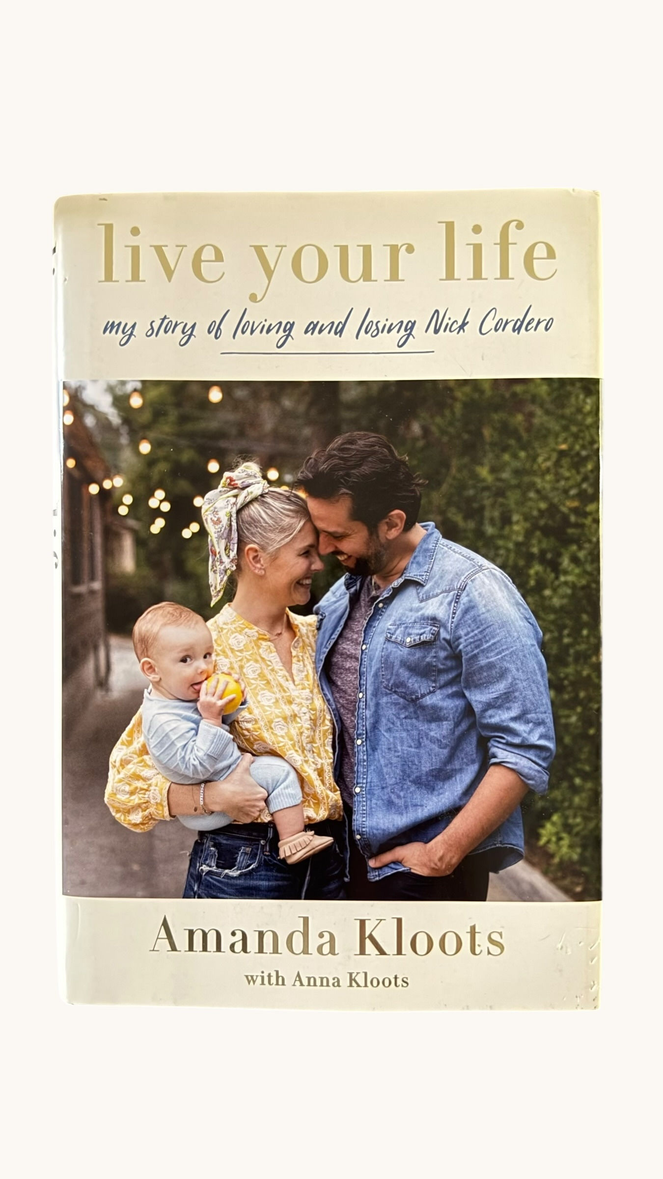 Live Your Life: My Story of Loving and Losing Nick Cordero