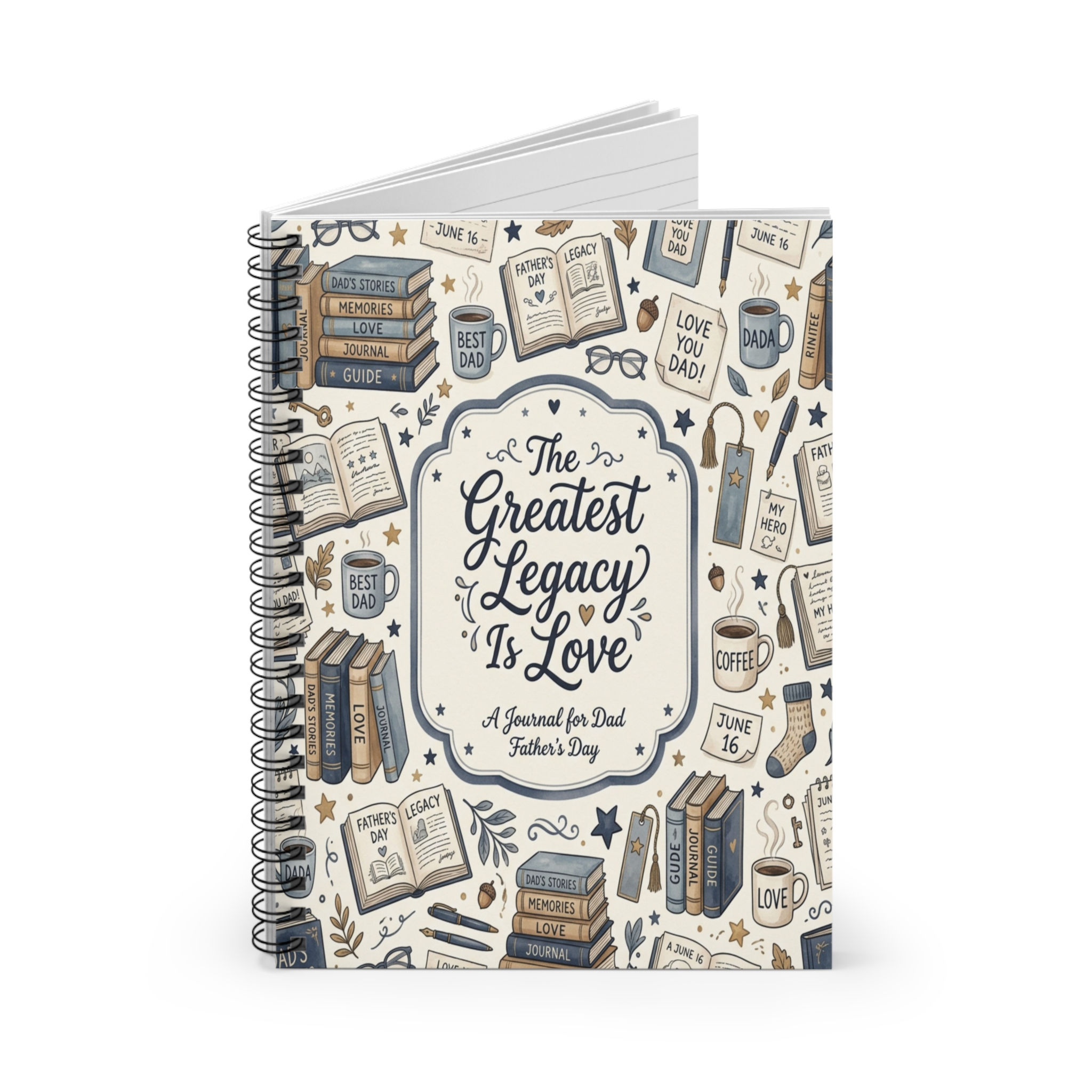 Father's Day Spiral Notebook — "The Greatest Legacy Is Love" Ruled Journal