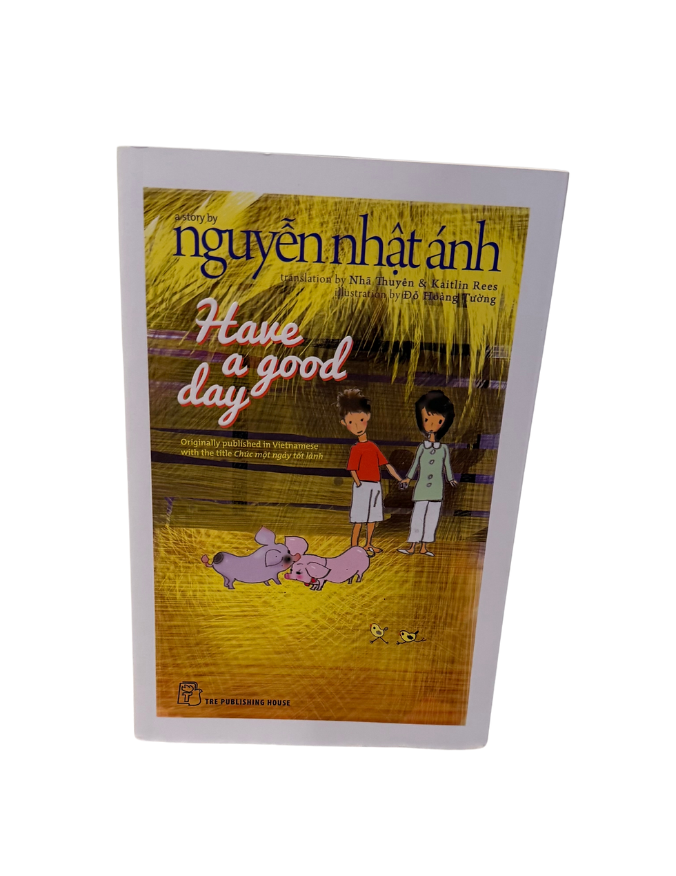 Book cover with text: Nguyễn Nhật Ánh, Have a good day, two kids.