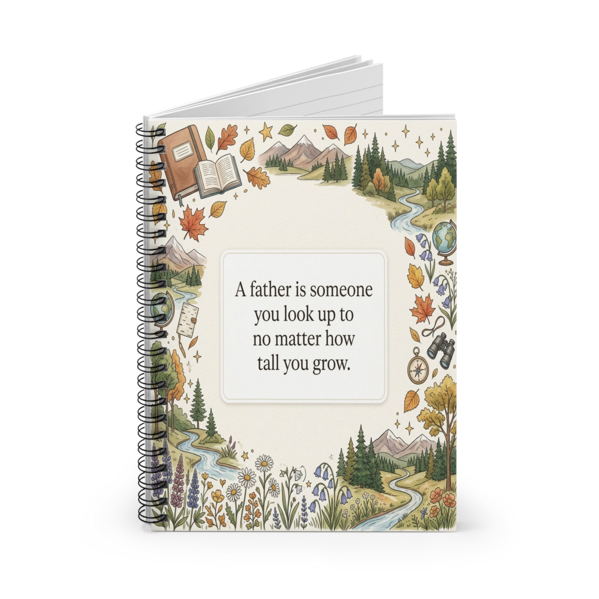 Father Quote Spiral Notebook - Lined Journal, Nature Dad Gift