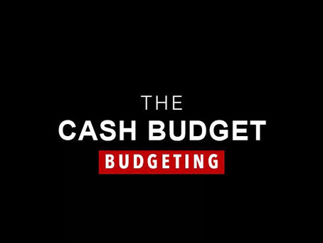 Cash Budget και η σημασία στην οικονομική διαχείριση