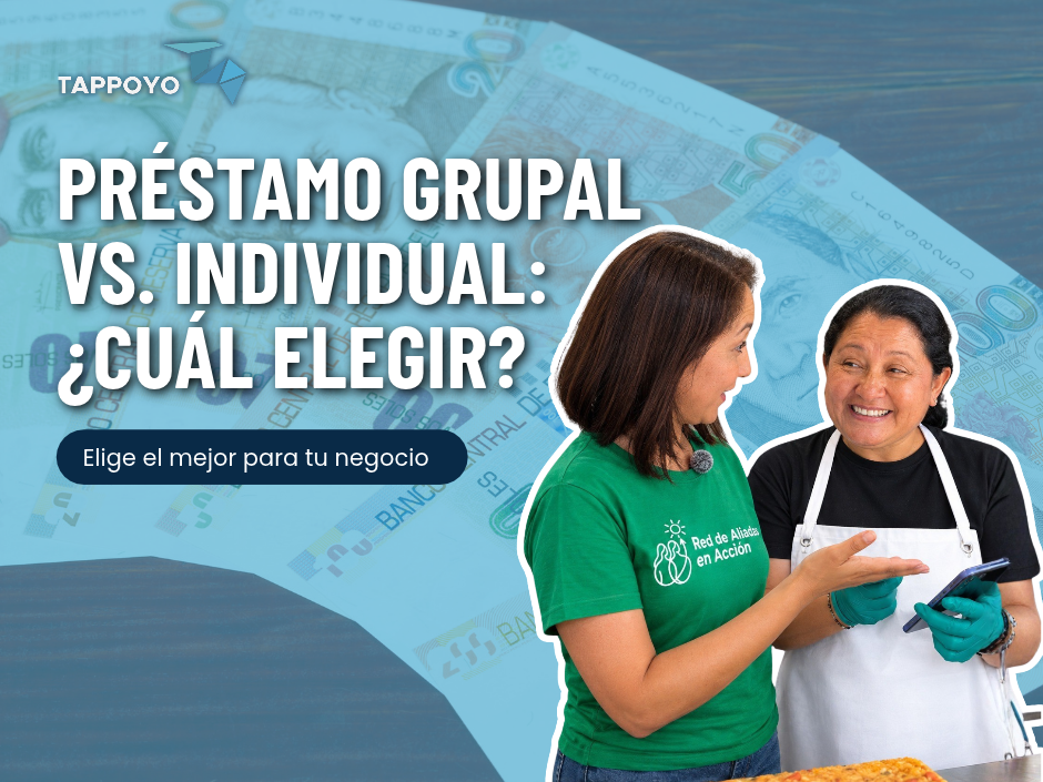 Tappoyo orientando a una emprendedora sobre cómo elegir entre un préstamo grupal y uno individual para su negocio.