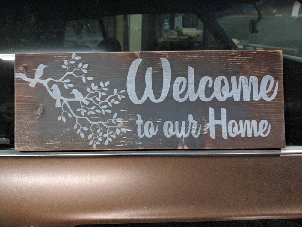 Welcome to Our home distressed wood sign