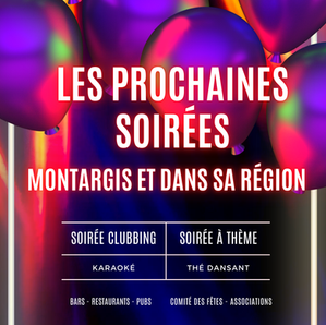 Les Prochaines Soirées Montargis et sa région !