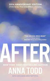 Book cover of "After" by Anna Todd, 10th Anniversary Edition. Blurry background with lights, white text, and a quote praising the book.