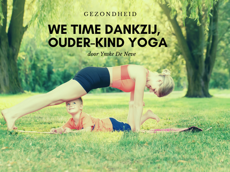 We-time dankzij ouder-kind yoga