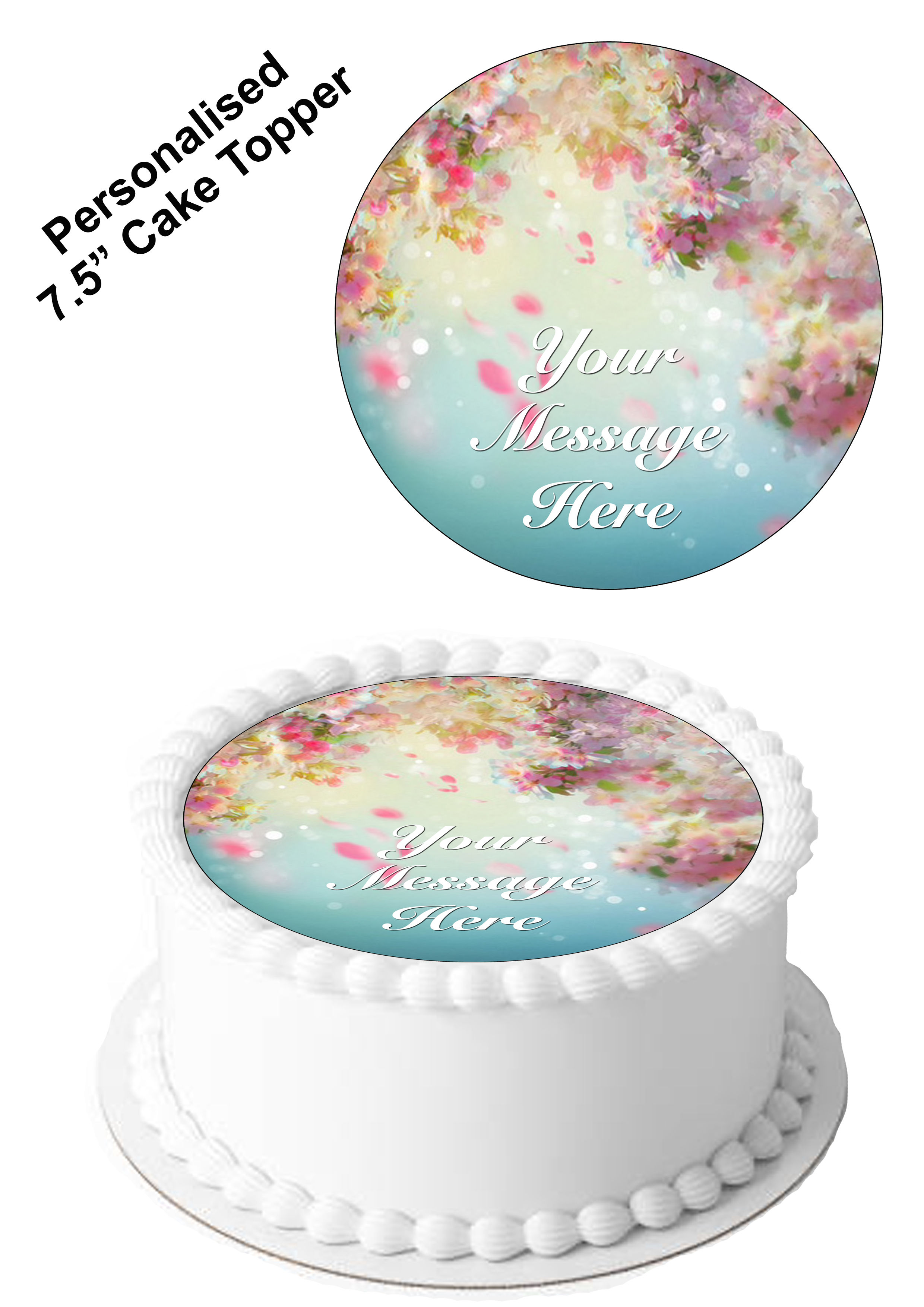 Fantasy Flower Design PERSONALISED MESSAGE 7.5 Inch Circle Decor Icing Topper