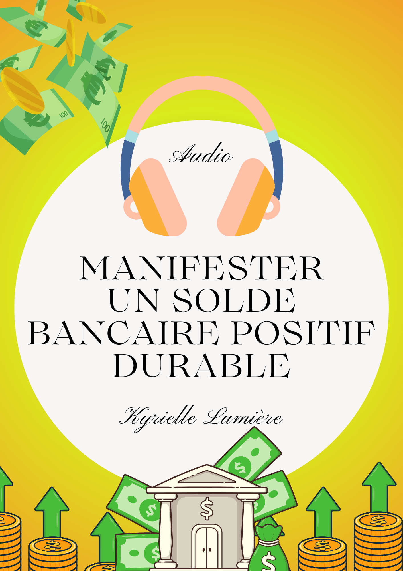 Audio - Manifester un solde bancaire positif durable
