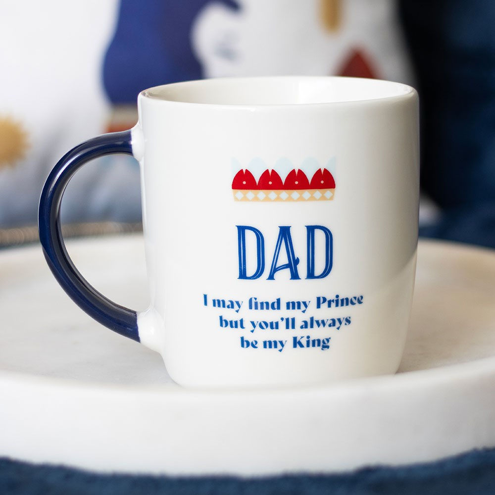 Dad You'll Always Be My King Mug