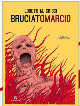 SEGNALAZIONE: BRUCIATOMARCIO di Loreto M. Crisci per Gremese Editore