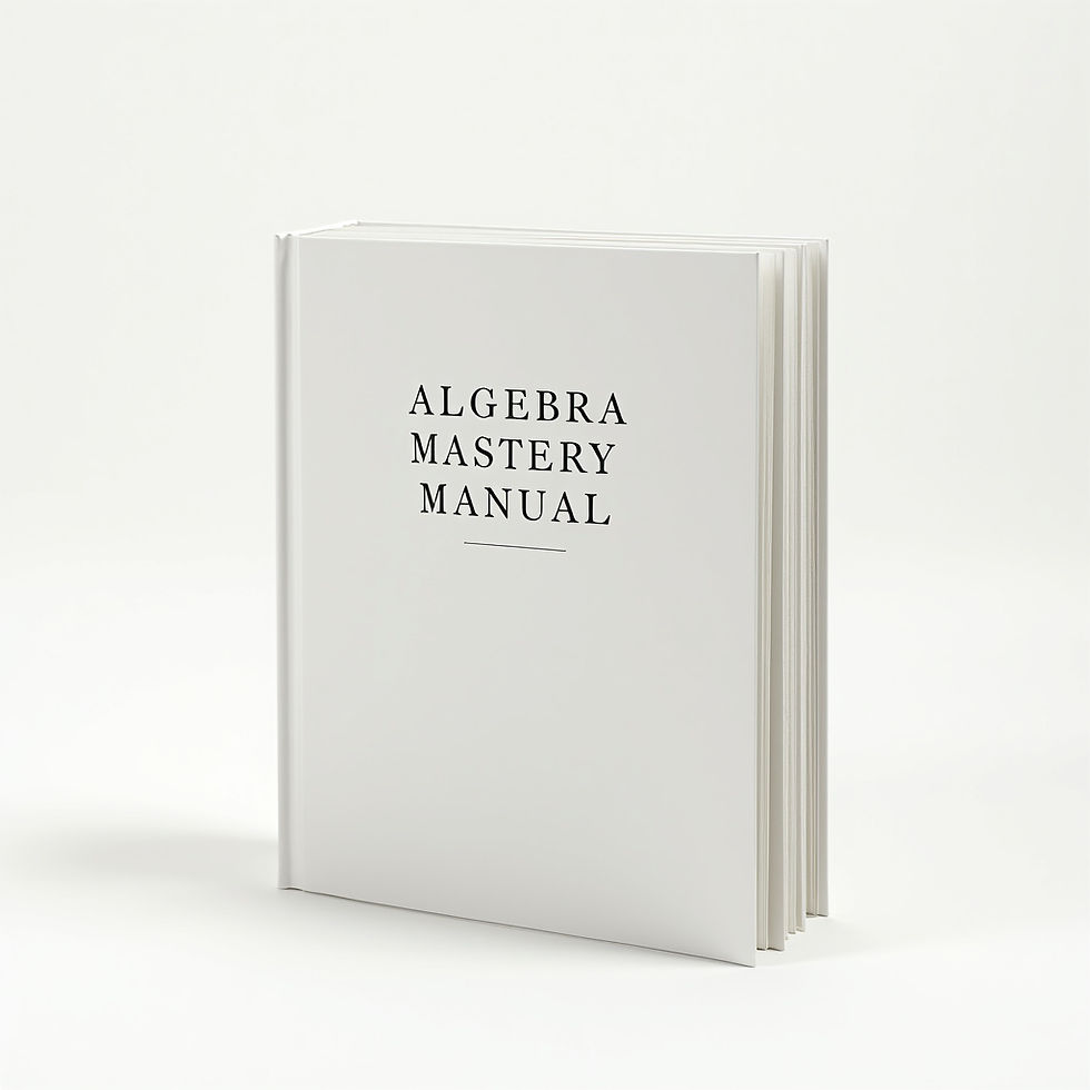 Algebra Mastery Manual