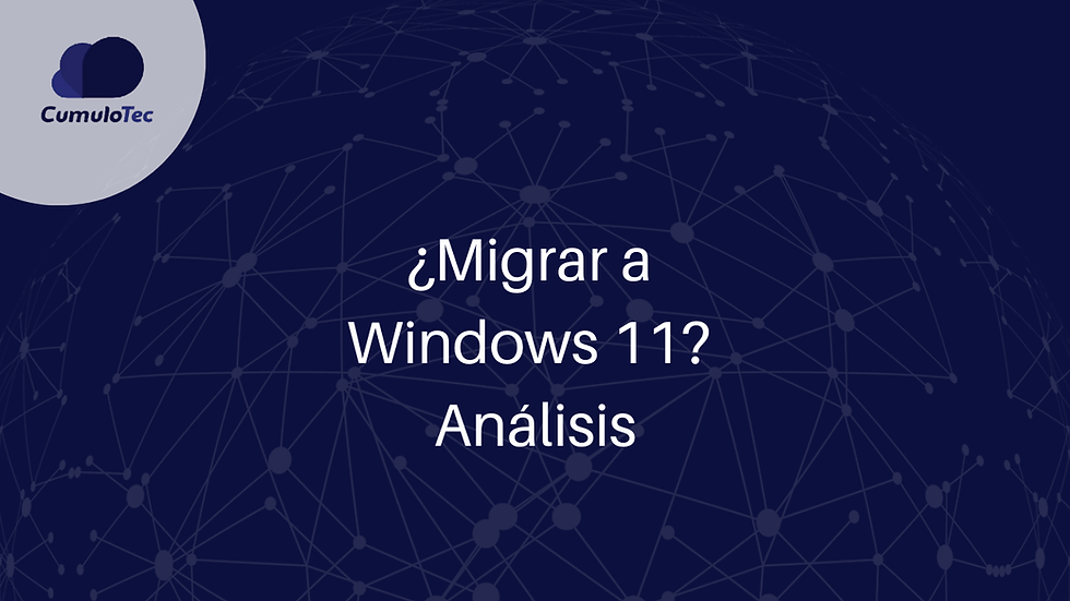 ¿Debería migrar a Windows 11?