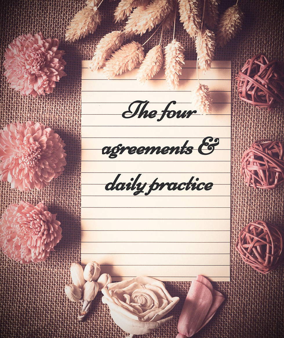 The 4 Agreements & Daily Practice