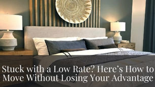 Stuck with a low rate?