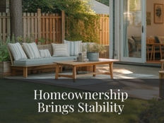 Homeownership Brings Stability!
