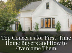 Top Concerns For First-Time Homebuyers!