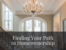 Finding Your Path To Homeownership!