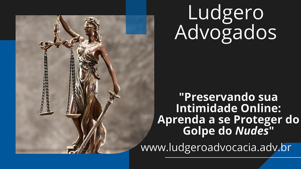 Preservando sua Intimidade Online: Aprenda a se Proteger do Golpe do Nudes