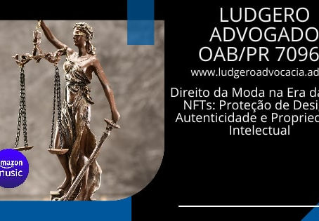 Direito da Moda na Era da IA e NFTs: Proteção de Design, Autenticidade e Propriedade Intelectual