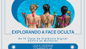"Explorando a Face Oculta: Os 15 Tipos de Violência Digital Contra as Mulheres"