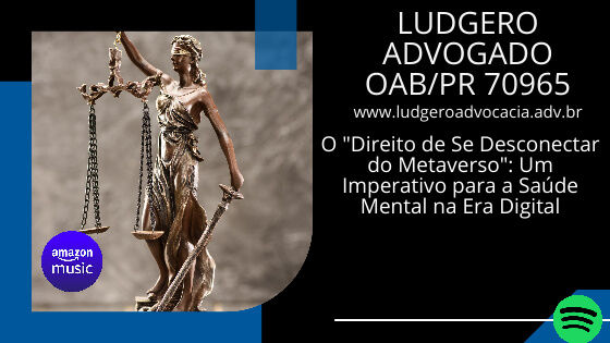 O "Direito de Se Desconectar do Metaverso": Um Imperativo para a Saúde Mental na Era Digital