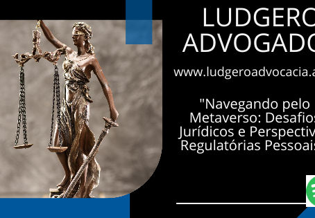 Navegando pelo Metaverso Desafios Jurídicos e Perspectivas Regulatórias