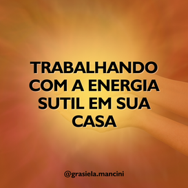 Working with Subtle Energy in your Home