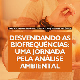 Desvendando as Biofrequências: Uma Jornada pela Análise Ambiental