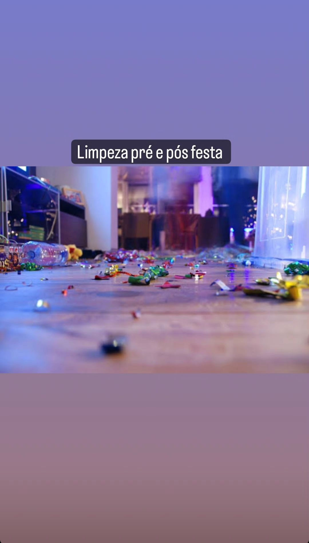 Limpeza pós festas e eventos