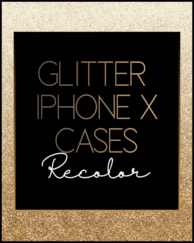 Glitter iPhone X Case Recolor