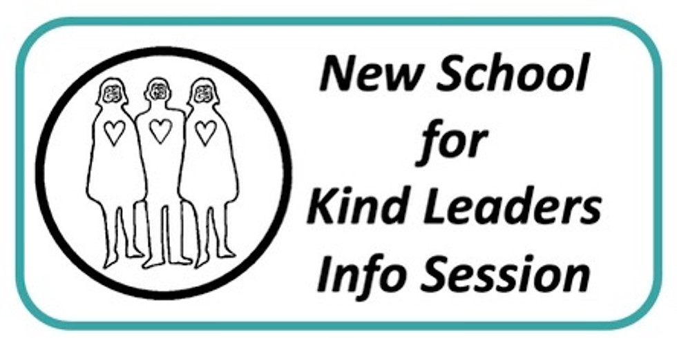 The New School for Kind Leaders Info Session