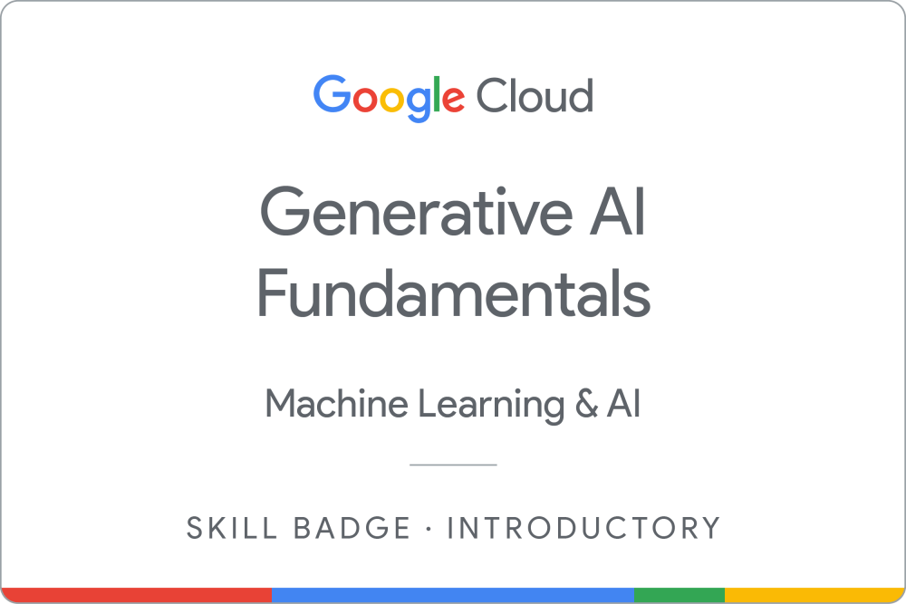 Generative AI Fundamentals Certification By Google Cloud