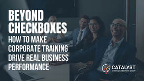 Beyond Checkboxes: How to Make Corporate Training Drive Real Business Performance