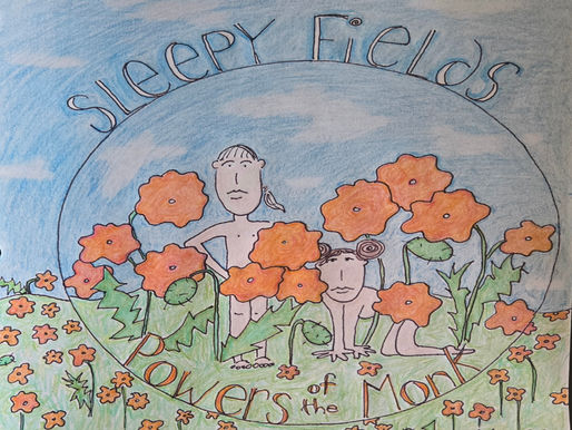 Powers of the Monk - “Sleepy Fields”