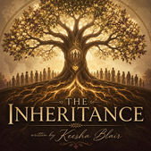 Keesha Blair - “The Inheritance”