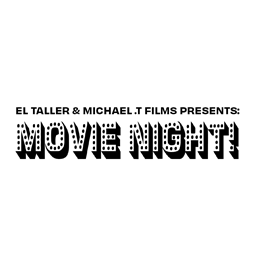 El Taller Movie Night